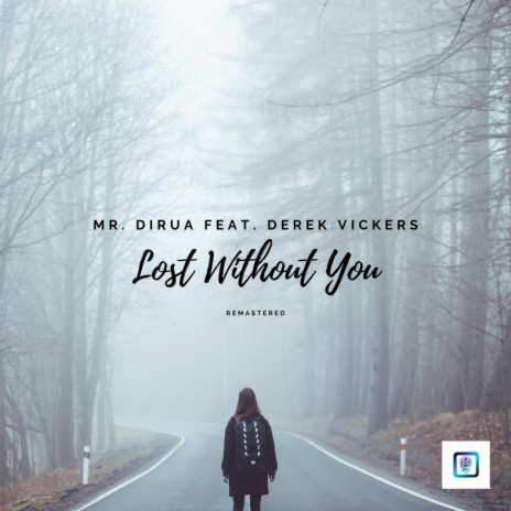 Lost Without You (feta. Derek Vickers) | Boomplay Music