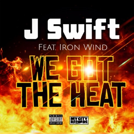 We Got The Heat ft. Iron Wind | Boomplay Music