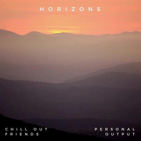 Horizons ft. Personal Output | Boomplay Music