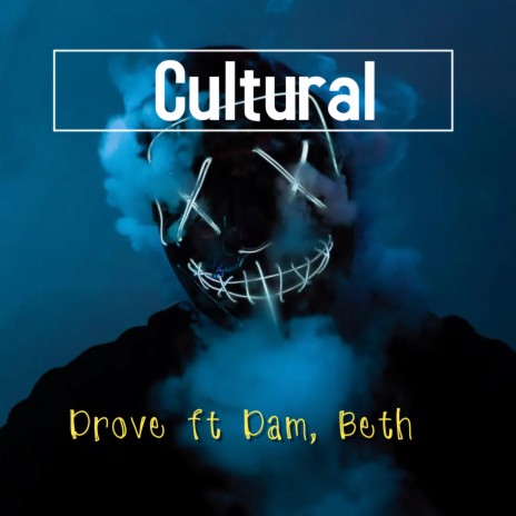 Cultural ft. Dam & Beth | Boomplay Music