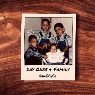 Day Ones & Family lyrics | Boomplay Music