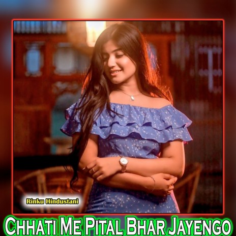 Chhati Me Pital Bhar Jayengo