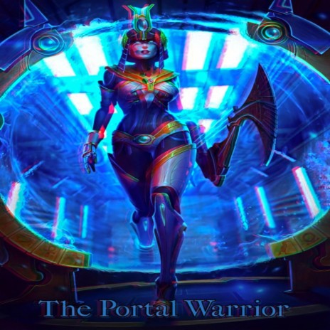 The Portal Warrior | Boomplay Music