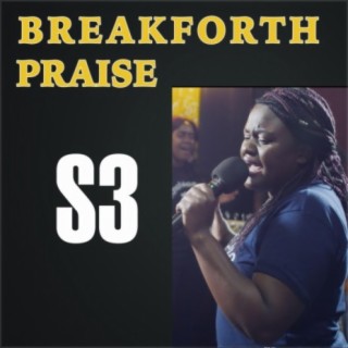 Breakforth Praise Season 3