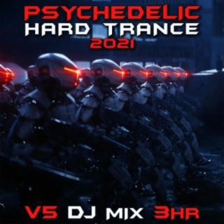 Psychedelic Hard Dark Psy Trance 2021 Top 40 Chart Hits, Vol. 5 + DJ Mix 3Hr