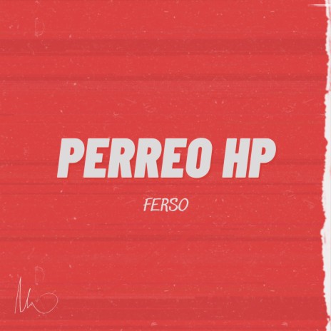 Perreo Hp | Boomplay Music