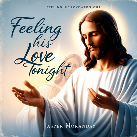 Feeling His Love Tonight | Boomplay Music