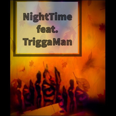 NightTime (feat. TriggaMan) | Boomplay Music