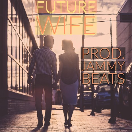 Future Wife | Boomplay Music