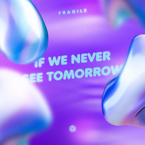 If We Never See Tomorrow | Boomplay Music