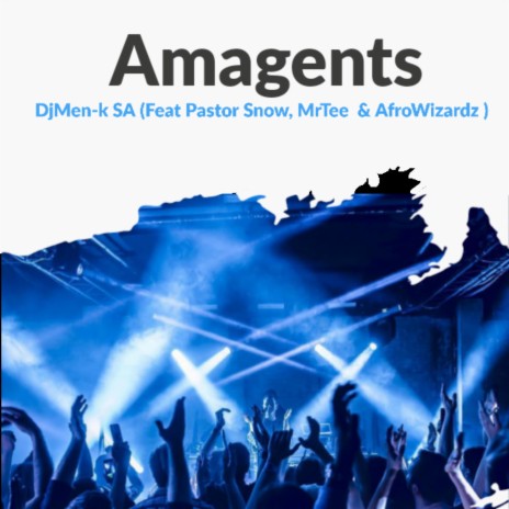 Amagents ft. Pastor Snow MrTee & AfroWizardz | Boomplay Music