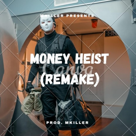 Money Hiest Remake | Boomplay Music