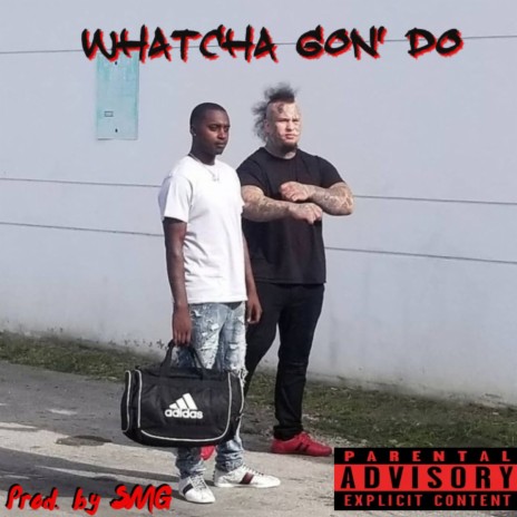 Whatcha Gon' Do ft. Stitches