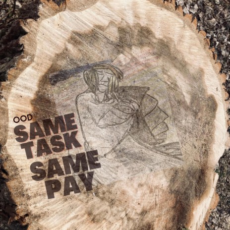 Same Task Same Pay | Boomplay Music