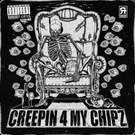 CREEPIN 4 MY CHIPZ | Boomplay Music