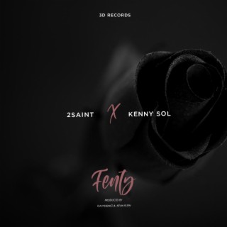 Fenty ft. kenny sol lyrics | Boomplay Music