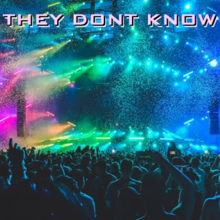 They Dont Know