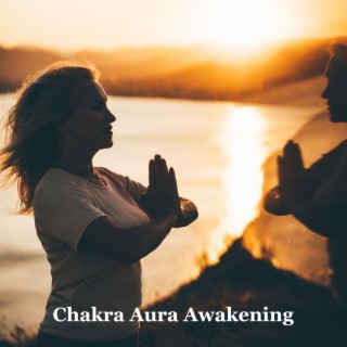 Chakra Aura Awakening: Pure Meditation fo Body Relaxation and Mind Cleansing