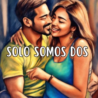 Solo Somos Dos