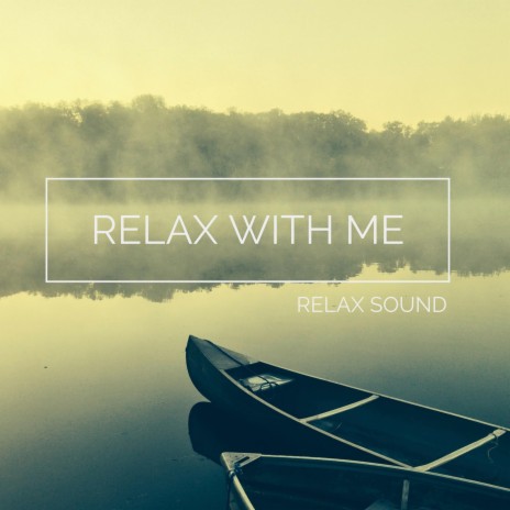 Relax with Me