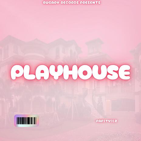 Playhouse | Boomplay Music