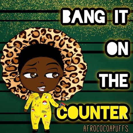 Bang It on the Counter | Boomplay Music