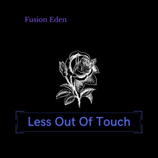Less Out Of Touch lyrics | Boomplay Music