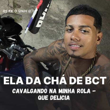 Ela da Chá de Bct Cavalgando na Minha Rola - Que Delicia (remix) | Boomplay Music