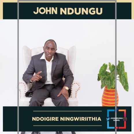 Ndoigire Ningwiirithia | Boomplay Music