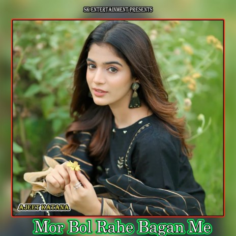 Mor Bol Rahe Bagan Me | Boomplay Music