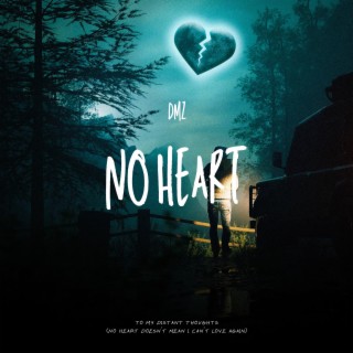 NO HEART lyrics | Boomplay Music