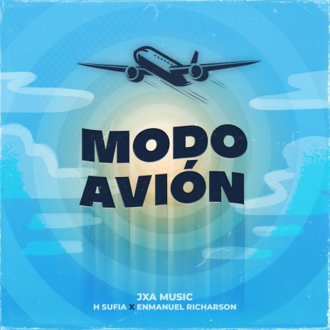 Modo Avión ft. H-Sufia & Enmanuel Richarson