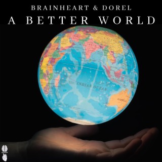 A Better World ft. Dorel lyrics | Boomplay Music