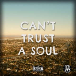 Can't Trust a Soul (feat. Fed-X)