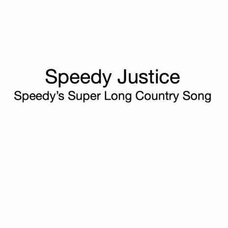 Speedy's Super Long Country Song | Boomplay Music