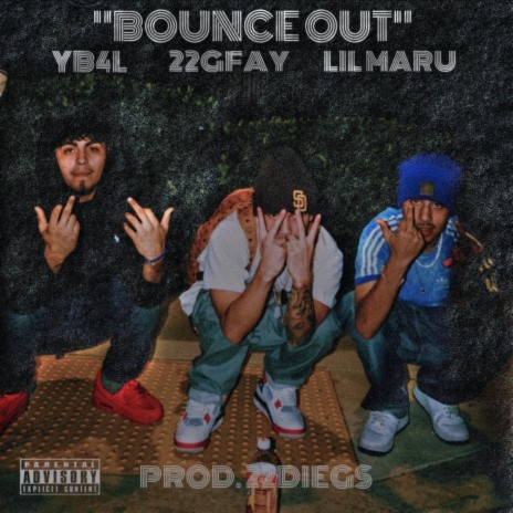 Bounce Out ft. 22gfay, Lil Maru & 22diegs | Boomplay Music