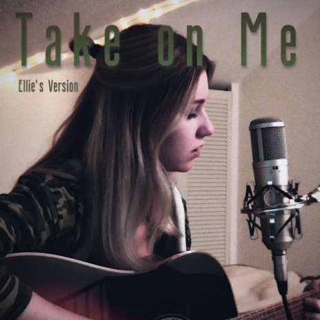 Take on Me (Ellie's Version) | Boomplay Music