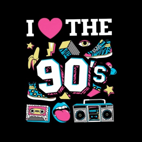 I Love the 90s | Boomplay Music