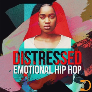 Distressed: Emotional Hip Hop