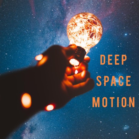 Deep Space Motion | Boomplay Music