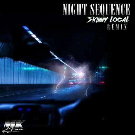 Night Sequence (Skinny Local Remix)