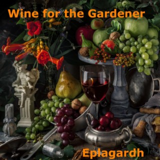 Wine for the Gardener