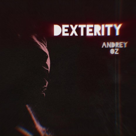Dexterity | Boomplay Music