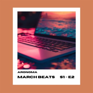 March Beats (S1 E2)
