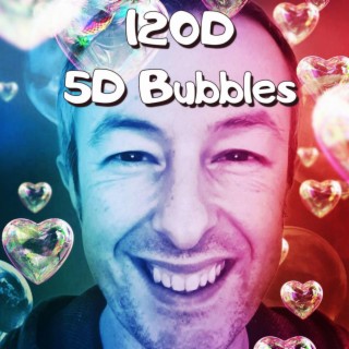 120D 5D Bubbles
