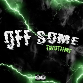Off Some | Boomplay Music