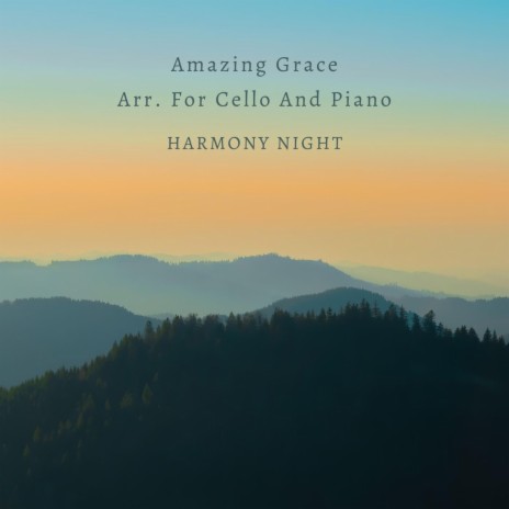 Amazing Grace Arr. For Cello And Piano | Boomplay Music