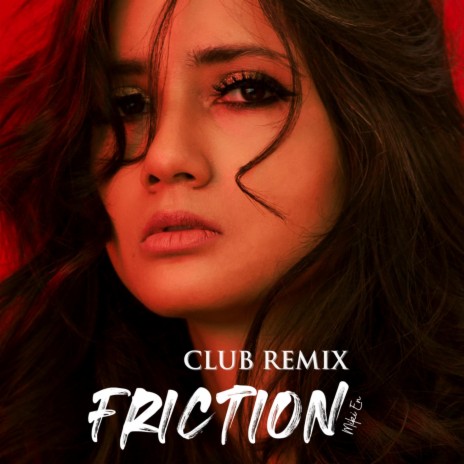 Friction (Club Remix) | Boomplay Music