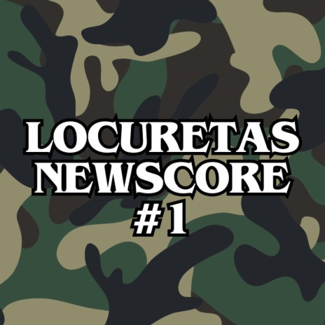Locuretas Newscore #1 | Boomplay Music