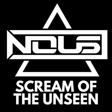 Scream of the Unseen | Boomplay Music